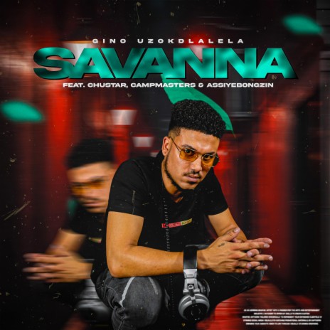 Savanna ft. Chustar, Campmasters & Assiye Bongzin | Boomplay Music