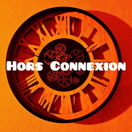 Hors Connexion | Boomplay Music