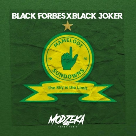 Mamelodi Sundowns ft. Black Joker, Craziie & Play & Power | Boomplay Music