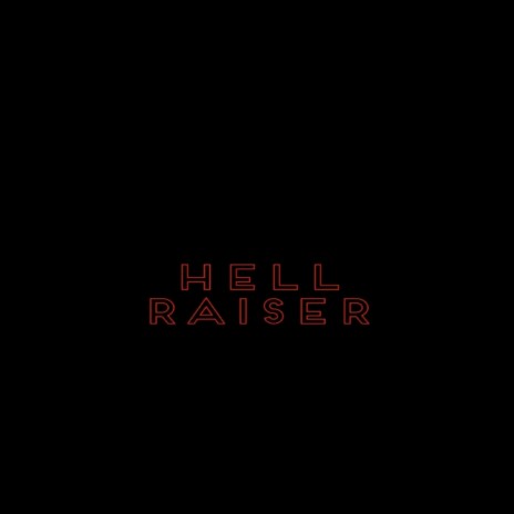 Hell Raiser | Boomplay Music