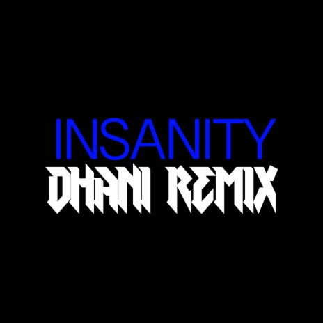 INSANITY (Remix) | Boomplay Music