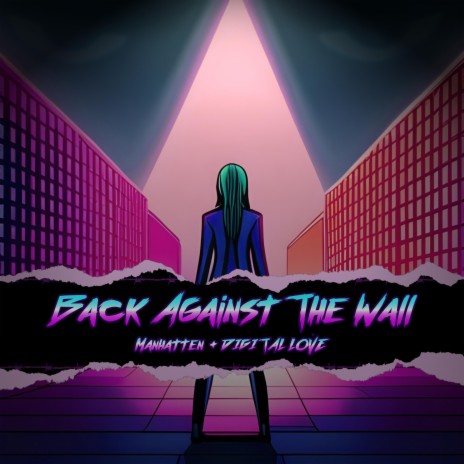 Back Against the Wall ft. Digital Love | Boomplay Music