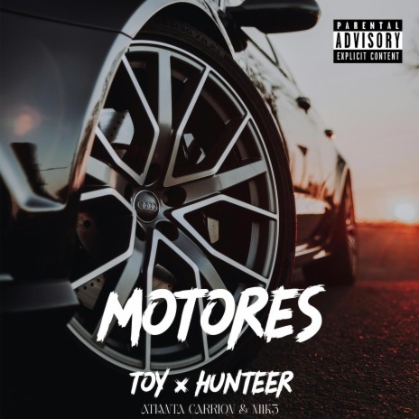 Motores ft. M1K3 & Hunteer | Boomplay Music