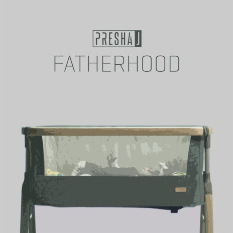 Fatherhood | Boomplay Music