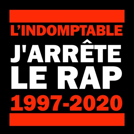 J'arrête le rap (1997 - 2020) ft. Roos The Marvellous | Boomplay Music