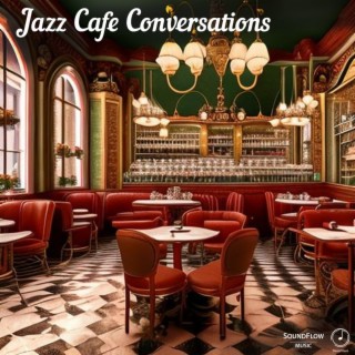 Jazz Cafe Conversations