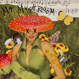 Ms. Mushroom Garden