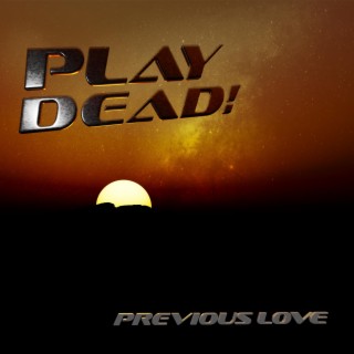 Play Dead! lyrics | Boomplay Music