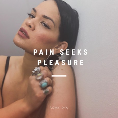 Pain Seeks Pleasure | Boomplay Music