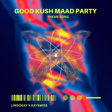 Good Kush Maad Party Theme Song ft. Kayswiss & E.M.S | Boomplay Music