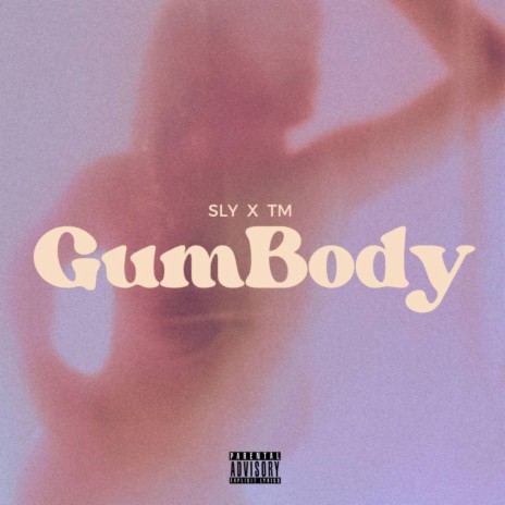 Gum Body ft. SLY | Boomplay Music