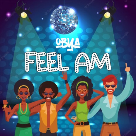 Feel Am | Boomplay Music