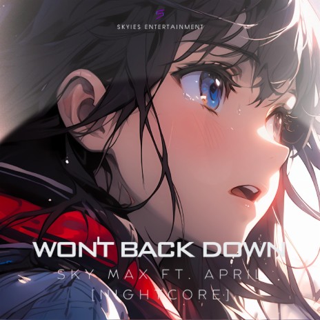 'WON'T BACK DOWN' (Nightcore Version) ft. MissArtistApril | Boomplay Music