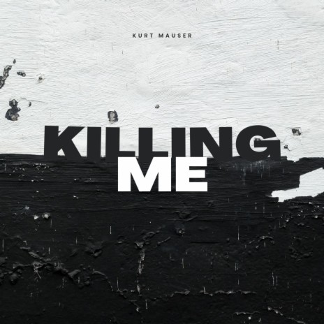 Killing Me | Boomplay Music