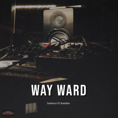 Wayward ft. Baebie E | Boomplay Music