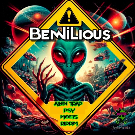 Benilious-Alien Trap PSY meets Riddim