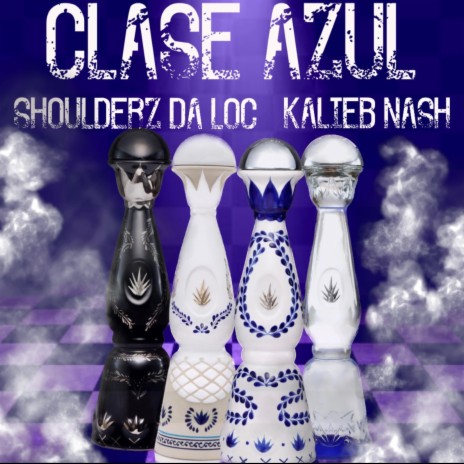 Clase Azul ft. Kalieb Nash