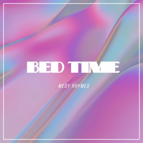 Bed Time | Boomplay Music