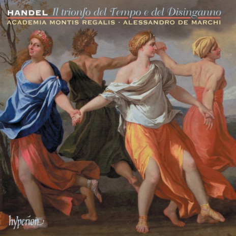 Handel: Il trionfo del Tempo e del Disinganno, HWV 46a, Pt. 1: No. 8, Aria. Una schiera di piaceri (Bellezza) ft. Academia Montis Regalis & Roberta Invernizzi | Boomplay Music