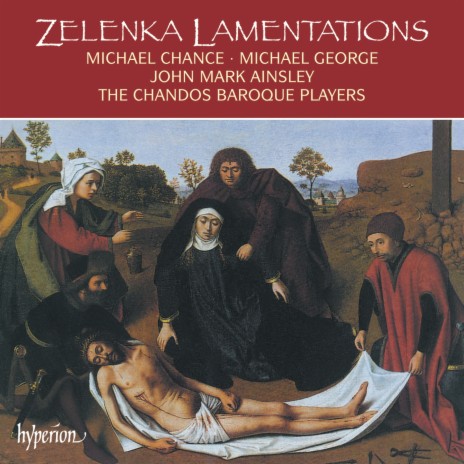 Zelenka: Lamentations for Good Friday, ZWV 53/3-4: Lamentation I: Pt. 5. Jerusalem, Jerusalem, convertere ad Dominum Deum tuum ft. The Chandos Baroque Players | Boomplay Music