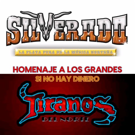 Homenaje A Los Grandes: Si No Hay Dinero ft. Grupo Silverado | Boomplay Music