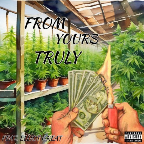 From yours truly ft. Elliot Great | Boomplay Music