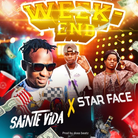 SAINTE VIDA WEEK-END ft. STAR FACE | Boomplay Music