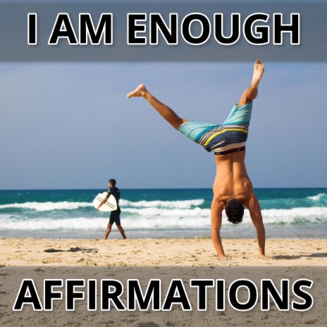 I Am Enough Affirmations 5.8 MM | Boomplay Music