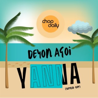 Yanna (Sped Up) ft. Deyon Agoi lyrics | Boomplay Music