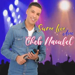 Cheb Naoufel Soirée Live