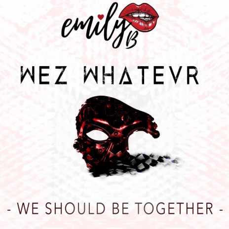 We Should Be Together ft. Wez WhaTevr | Boomplay Music