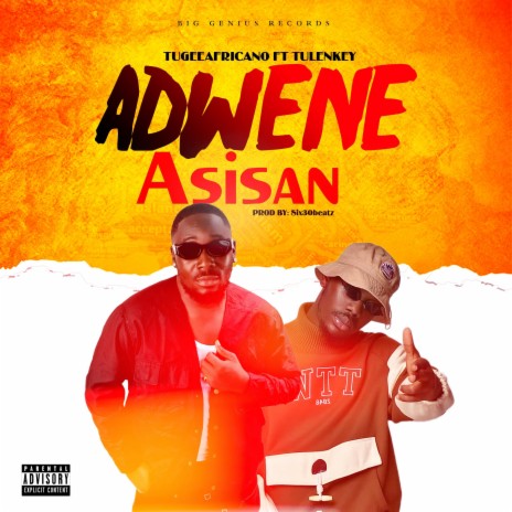 Adwene Asisan ft. Tulenkey | Boomplay Music