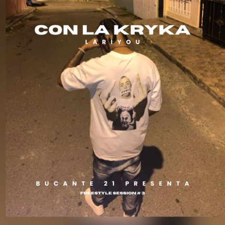 Con La Kryka (Freestyle 3) ft. LariYou | Boomplay Music