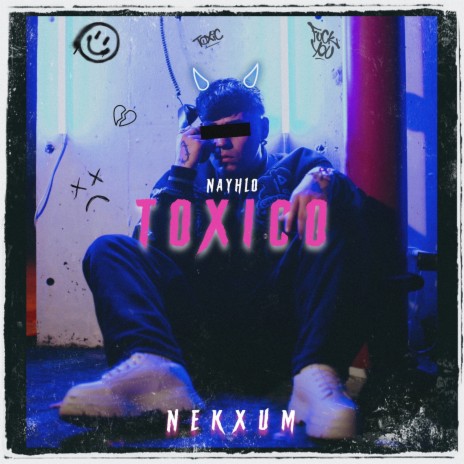 Tóxico ft. Nekxum | Boomplay Music