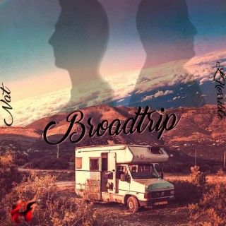 Broadtrip (Feat. Nat) lyrics | Boomplay Music