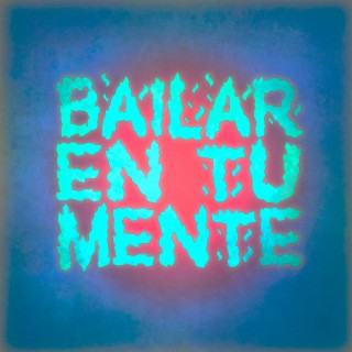 Bailar en tu mente lyrics | Boomplay Music