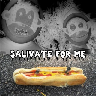 Salivate For Me (Luigi)