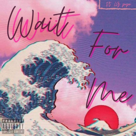 Wait For Me (feat. LG Pope) | Boomplay Music