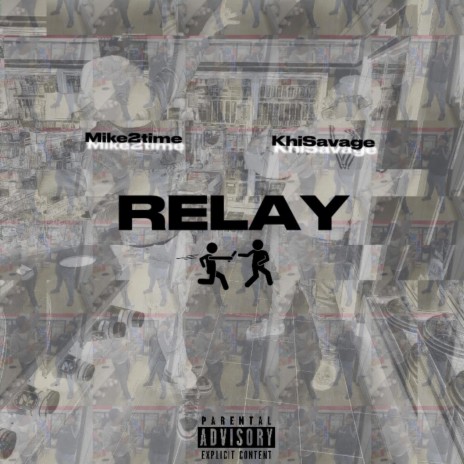 Relay ft. Khisavage | Boomplay Music