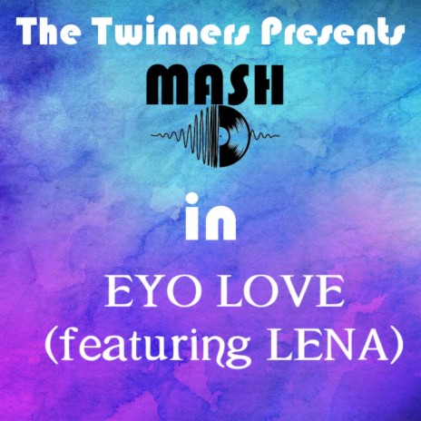 EYO LOVE (feat. LENA) | Boomplay Music