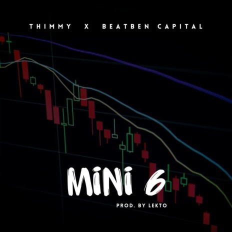 Mini 6 ft. BeatBen Capital | Boomplay Music