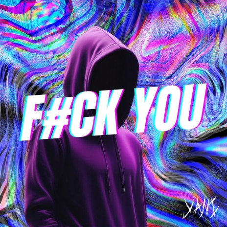F#CK YOU