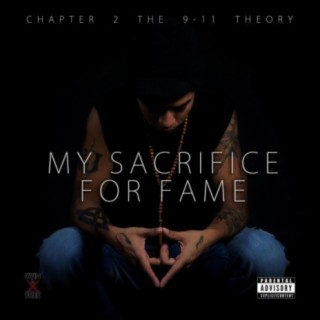 My Sacrifice for Fame Chapter 2 the 9-11 Theory