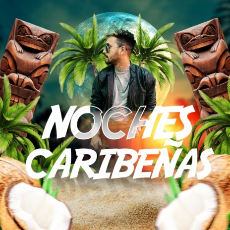 Noches Caribeñas ft. Grevik Lecuna | Boomplay Music