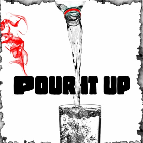 Pour It Up (2016) | Boomplay Music