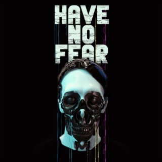 Have No Fear (Radio Edit) lyrics | Boomplay Music