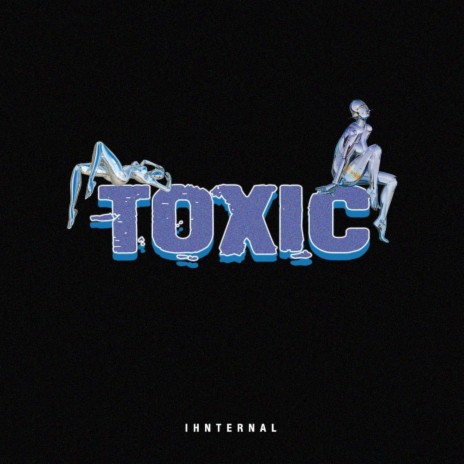 Toxic | Boomplay Music