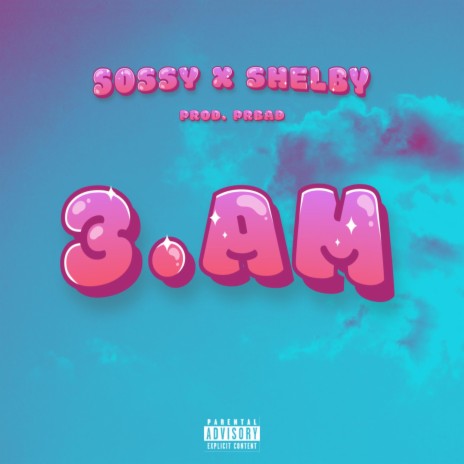 3 AM ft. vdv shelby & Prbad | Boomplay Music