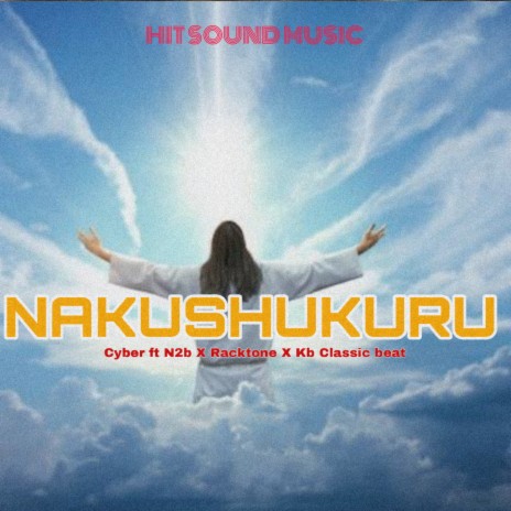 Nakushukuru ft. N2b, KB CLASSIC BEAT & Racktone | Boomplay Music