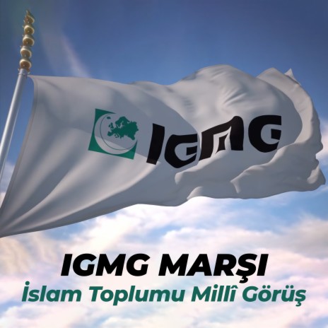 IGMG Marşı (İslam Toplumu Milli Görüş) | Boomplay Music